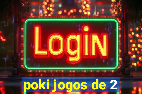 poki jogos de 2